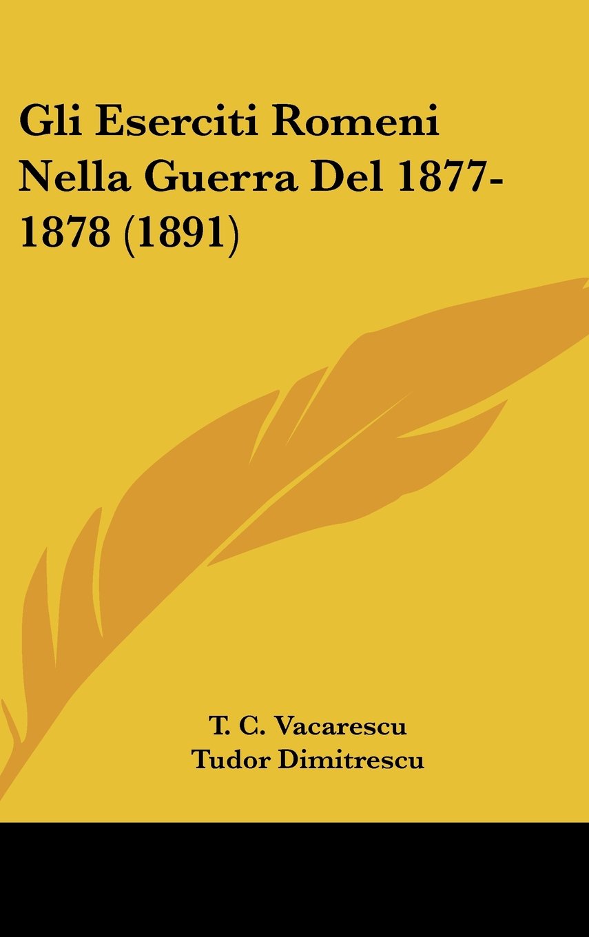 Gli Eserciti Romeni Nella Guerra Del 1877-1878 (1891) Books
