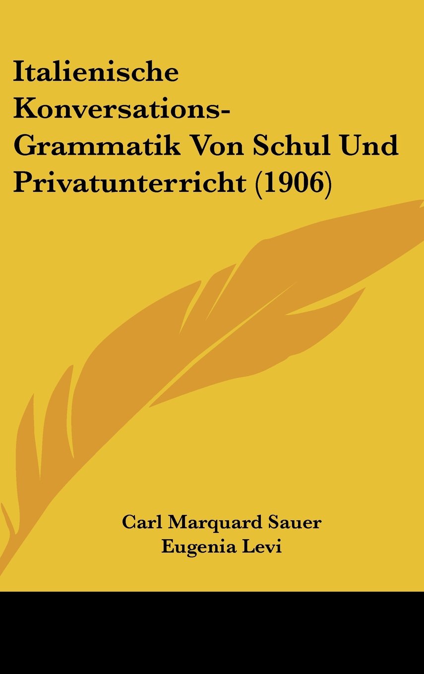 Italienische Konversations-Grammatik Von Schul Und Privatunterricht (1906) Contemporary literature