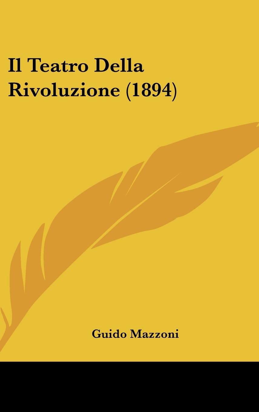 Il Teatro Della Rivoluzione (1894) Books
