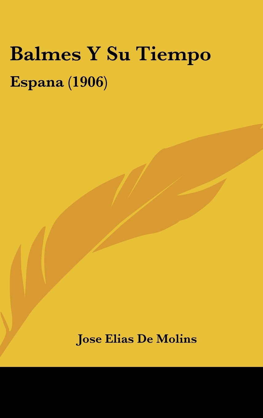 Balmes Y Su Tiempo: Espana (1906) Books