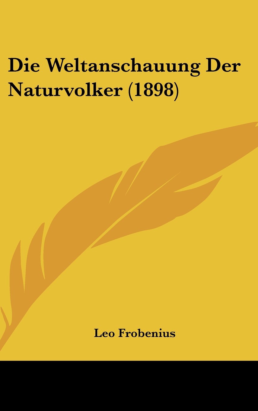 Die Weltanschauung Der Naturvolker (1898) Books