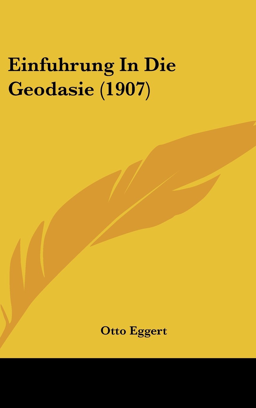 Einfuhrung In Die Geodasie (1907) Books