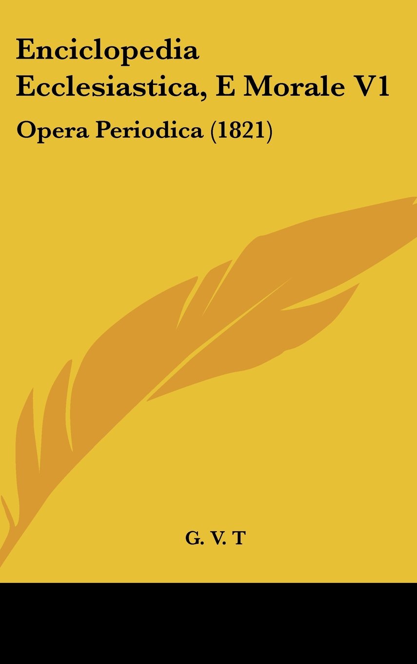 Enciclopedia Ecclesiastica, E Morale V1: Opera Periodica (1821) Books