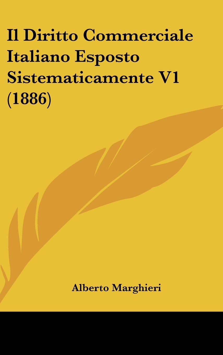 Il Diritto Commerciale Italiano Esposto Sistematicamente V1 (1886) Books