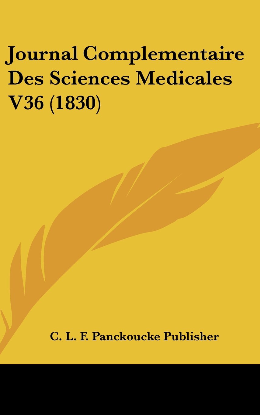 Journal Complementaire Des Sciences Medicales V36 (1830) Books