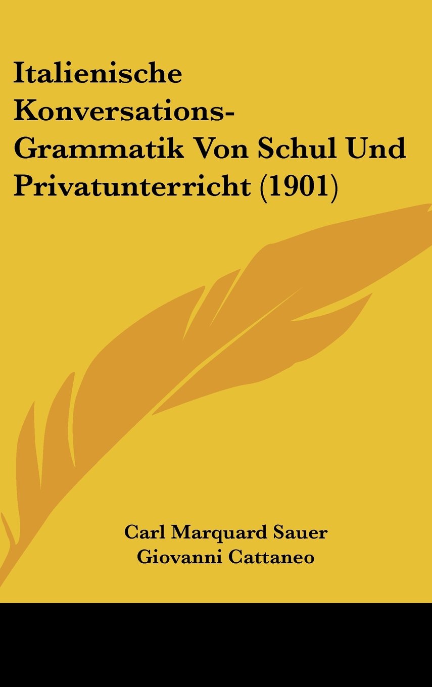 Italienische Konversations-Grammatik Von Schul Und Privatunterricht (1901) Books