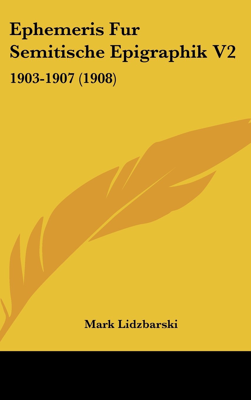 Ephemeris Fur Semitische Epigraphik V2: 1903-1907 (1908) Books