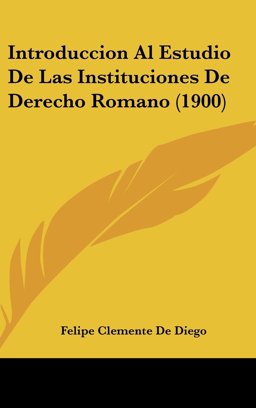 Introduccion Al Estudio De Las Instituciones De Derecho Romano (1900) Contemporary literature
