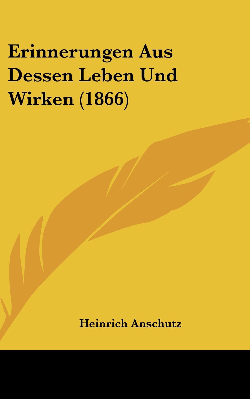 Erinnerungen Aus Dessen Leben Und Wirken (1866) Books