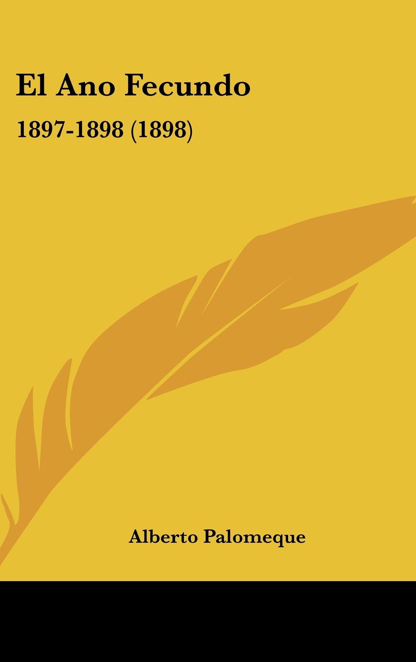 El Ano Fecundo: 1897-1898 (1898) Books