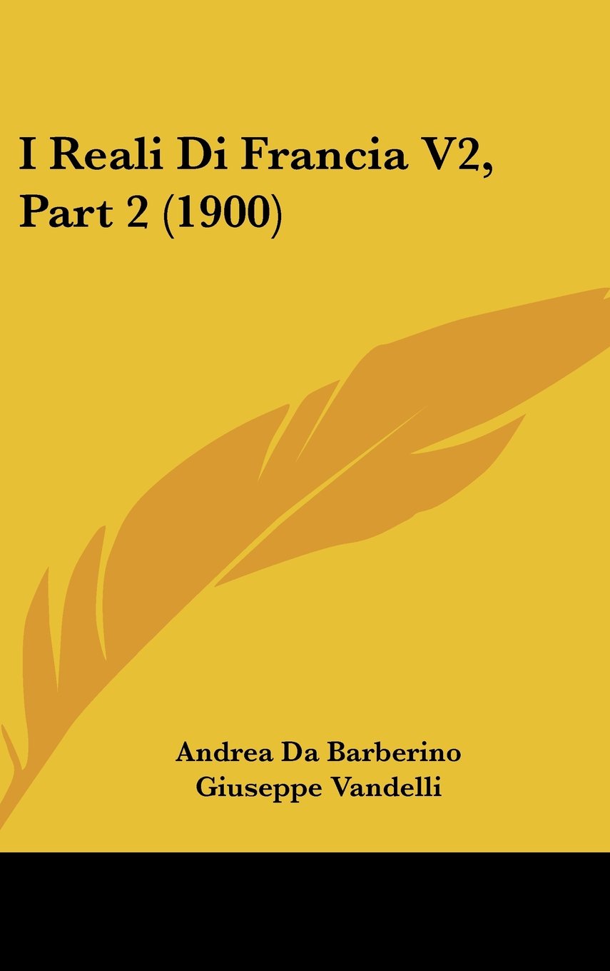 I Reali Di Francia V2, Part 2 (1900) Books