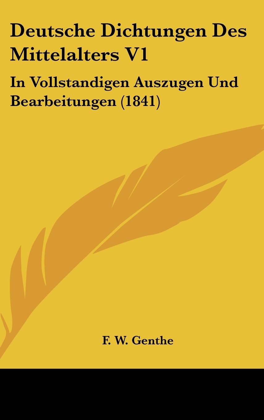 Deutsche Dichtungen Des Mittelalters V1: In Vollstandigen Auszugen Und Bearbeitungen (1841) Books