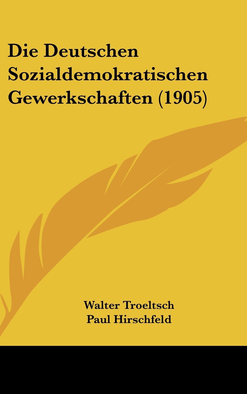 Die Deutschen Sozialdemokratischen Gewerkschaften (1905) Contemporary literature