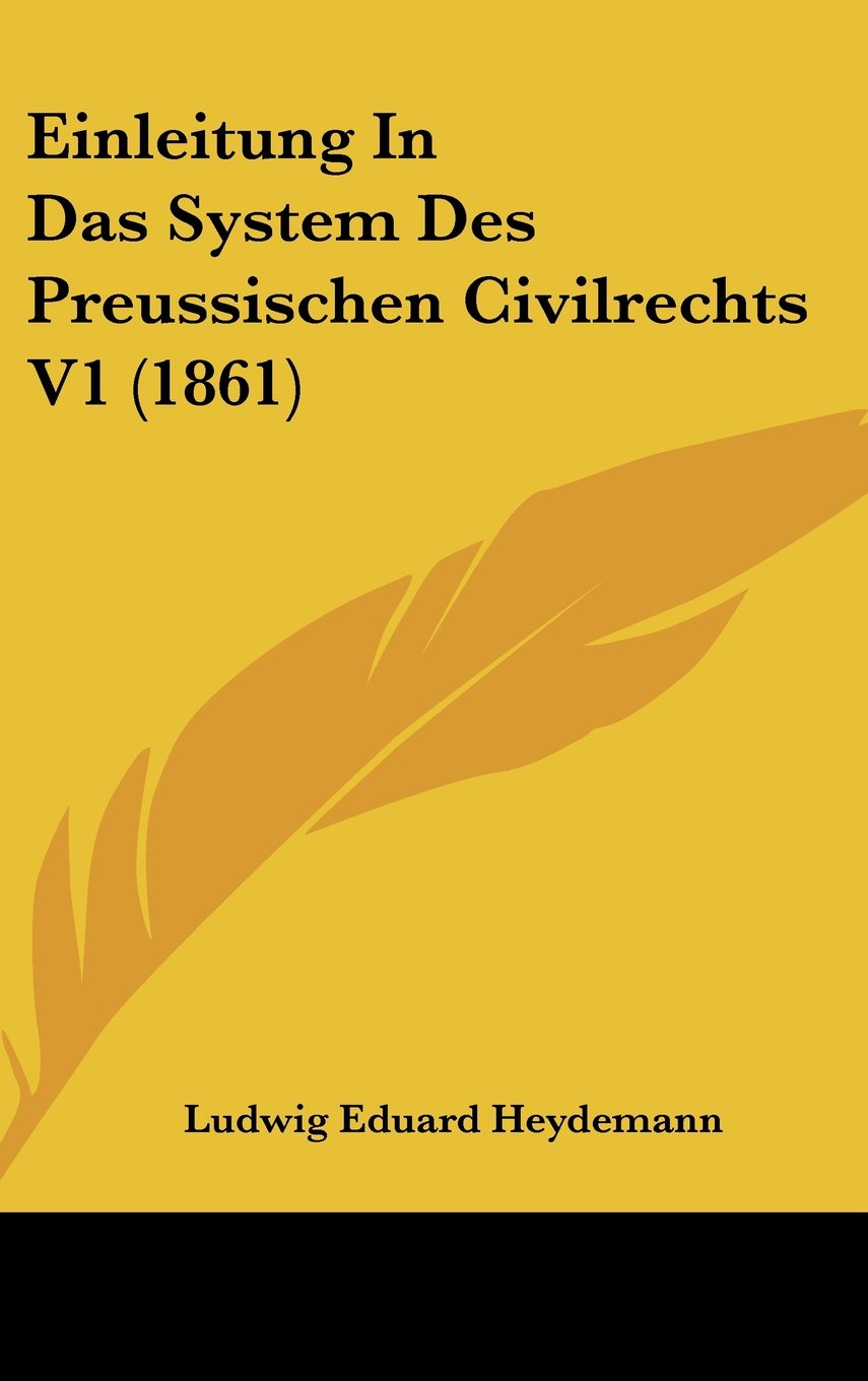 Einleitung In Das System Des Preussischen Civilrechts V1 (1861) Books