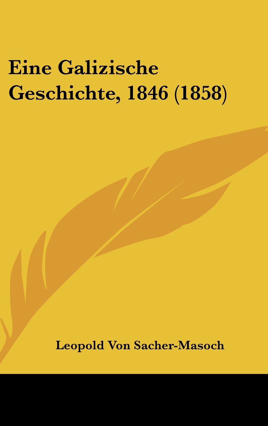 Eine Galizische Geschichte, 1846 (1858) Books