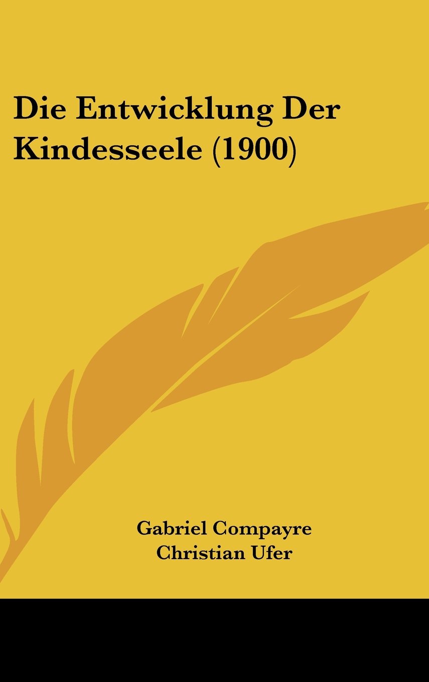 Product Image: Die Entwicklung Der Kindesseele (1900)