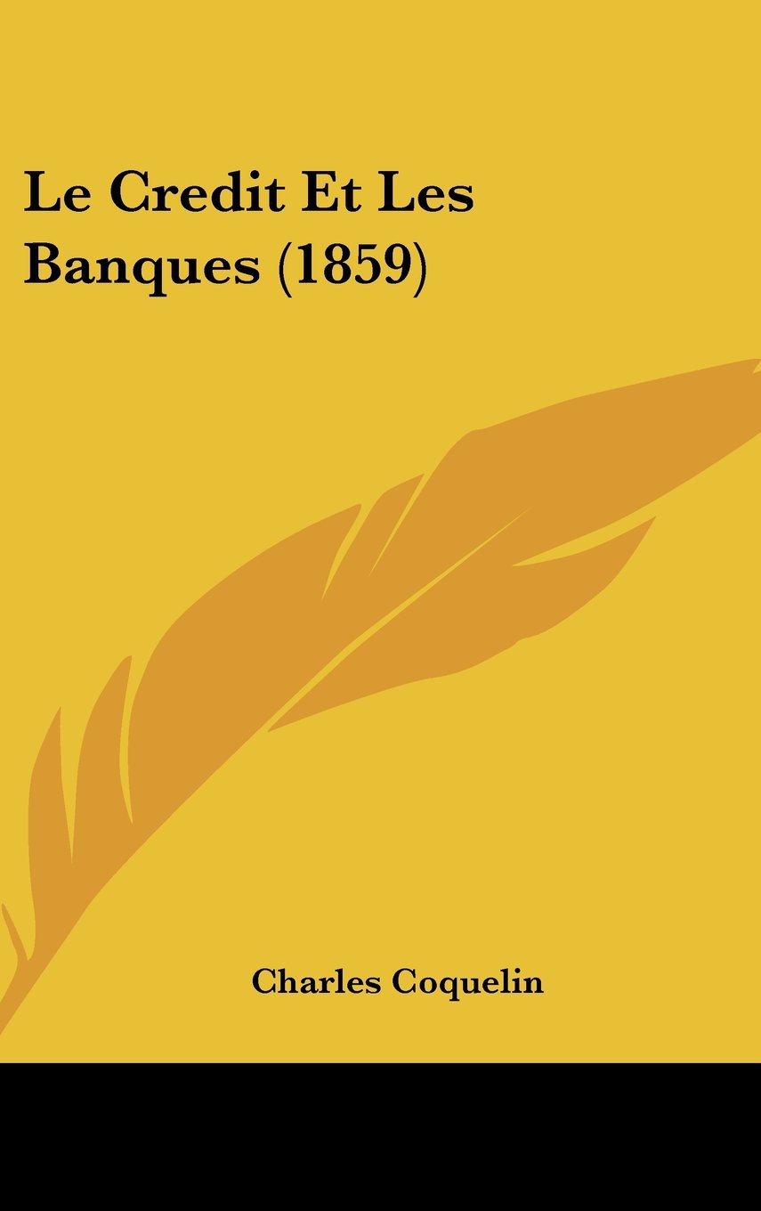 Le Credit Et Les Banques (1859) Books