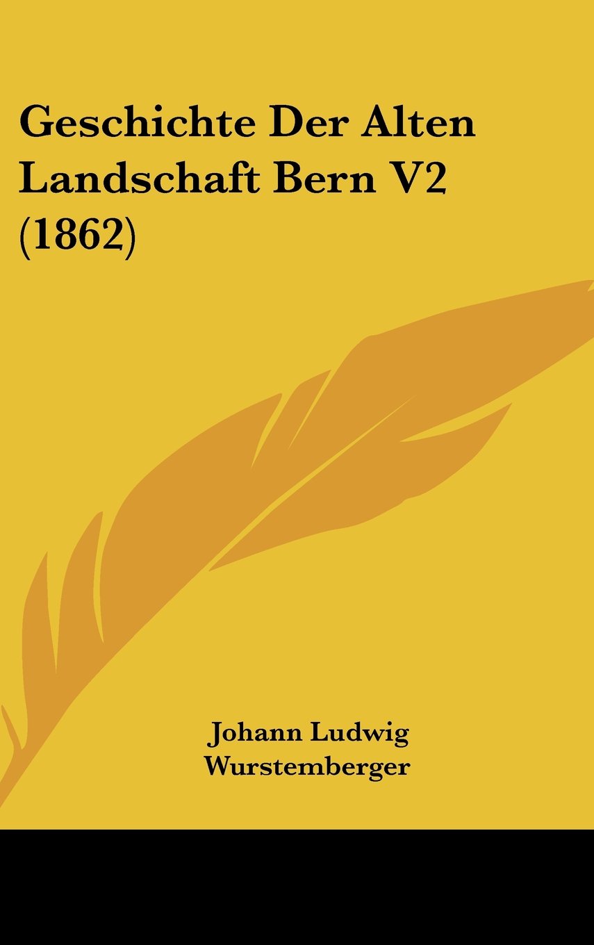 Geschichte Der Alten Landschaft Bern V2 (1862) Contemporary literature