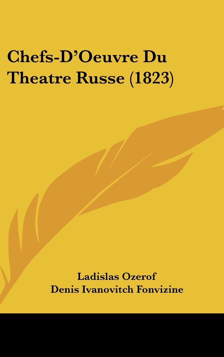 Chefs-D'Oeuvre Du Theatre Russe (1823) Contemporary literature