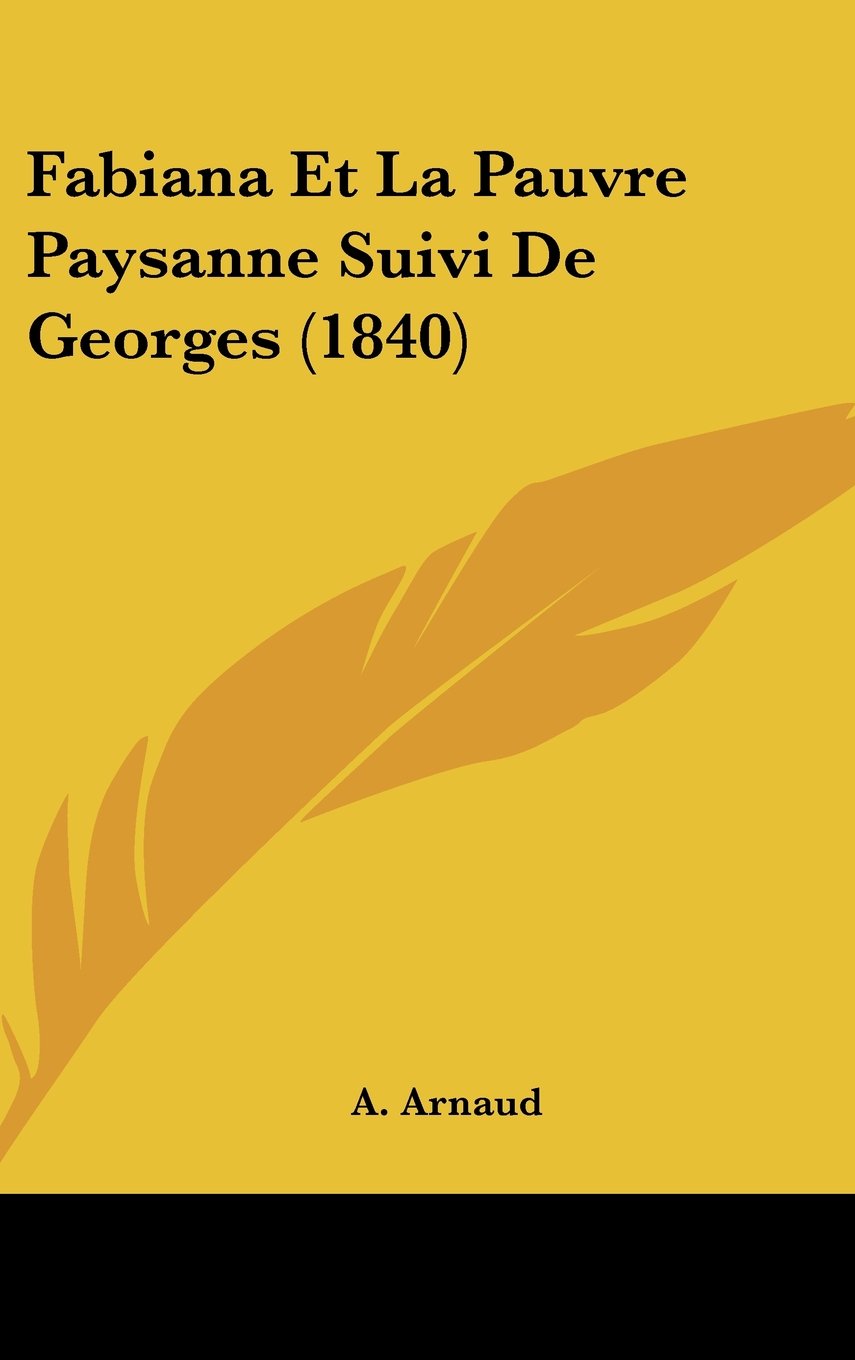 Fabiana Et La Pauvre Paysanne Suivi De Georges (1840) Books