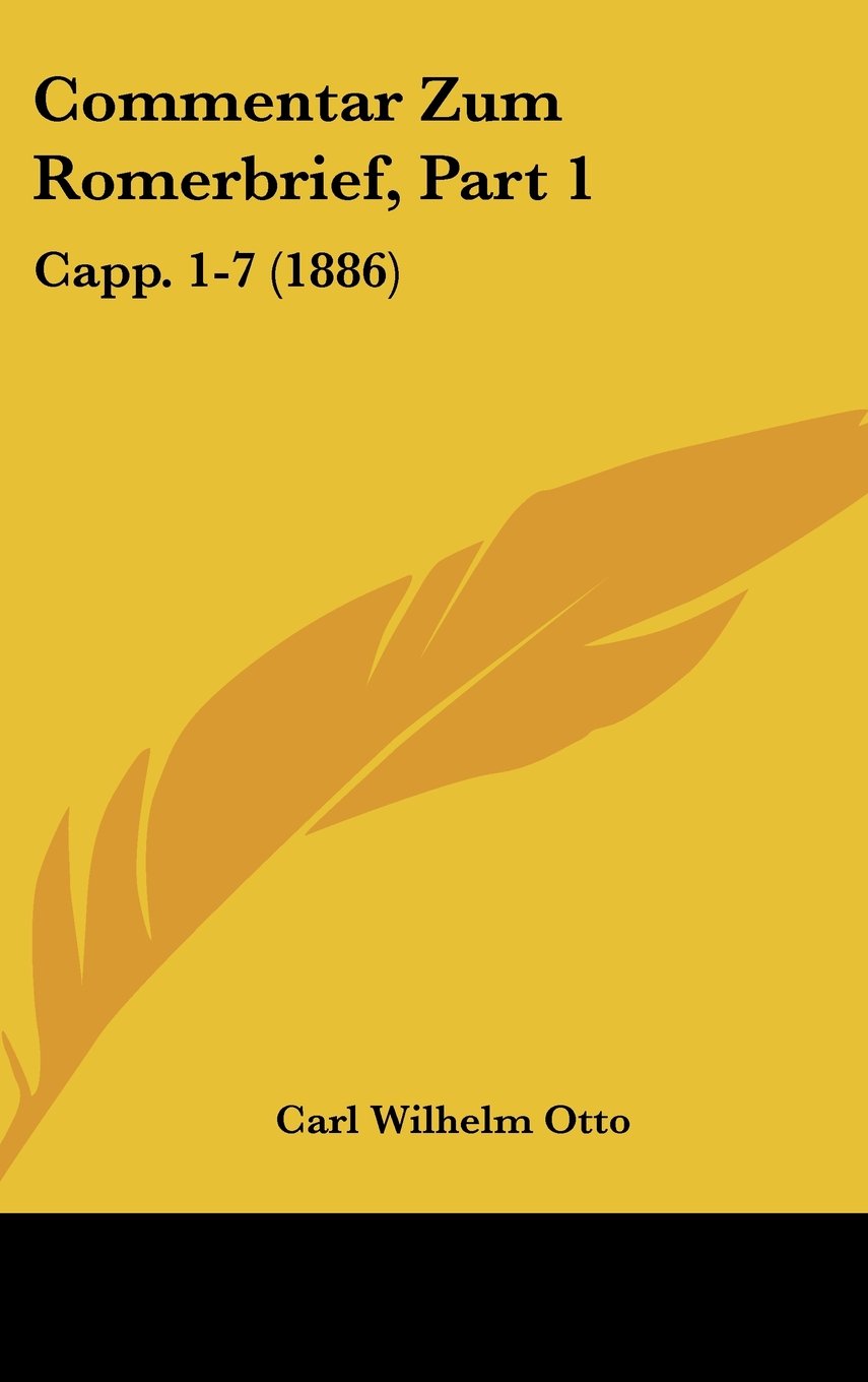 Commentar Zum Romerbrief, Part 1: Capp. 1-7 (1886) Books
