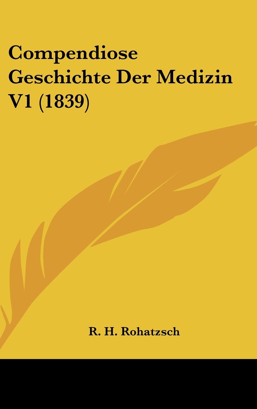 Compendiose Geschichte Der Medizin V1 (1839) Books