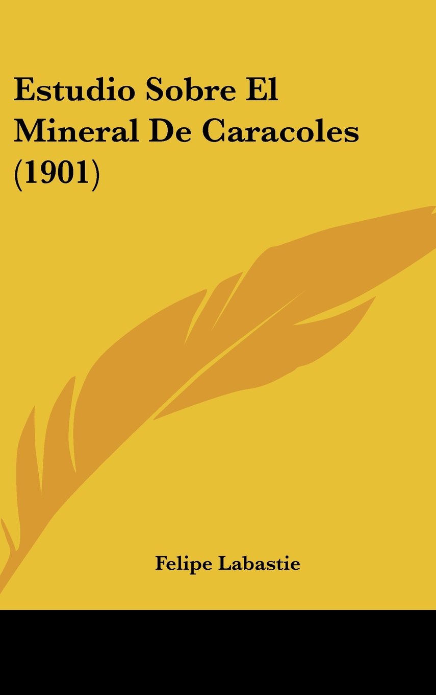 Estudio Sobre El Mineral De Caracoles (1901) Contemporary literature