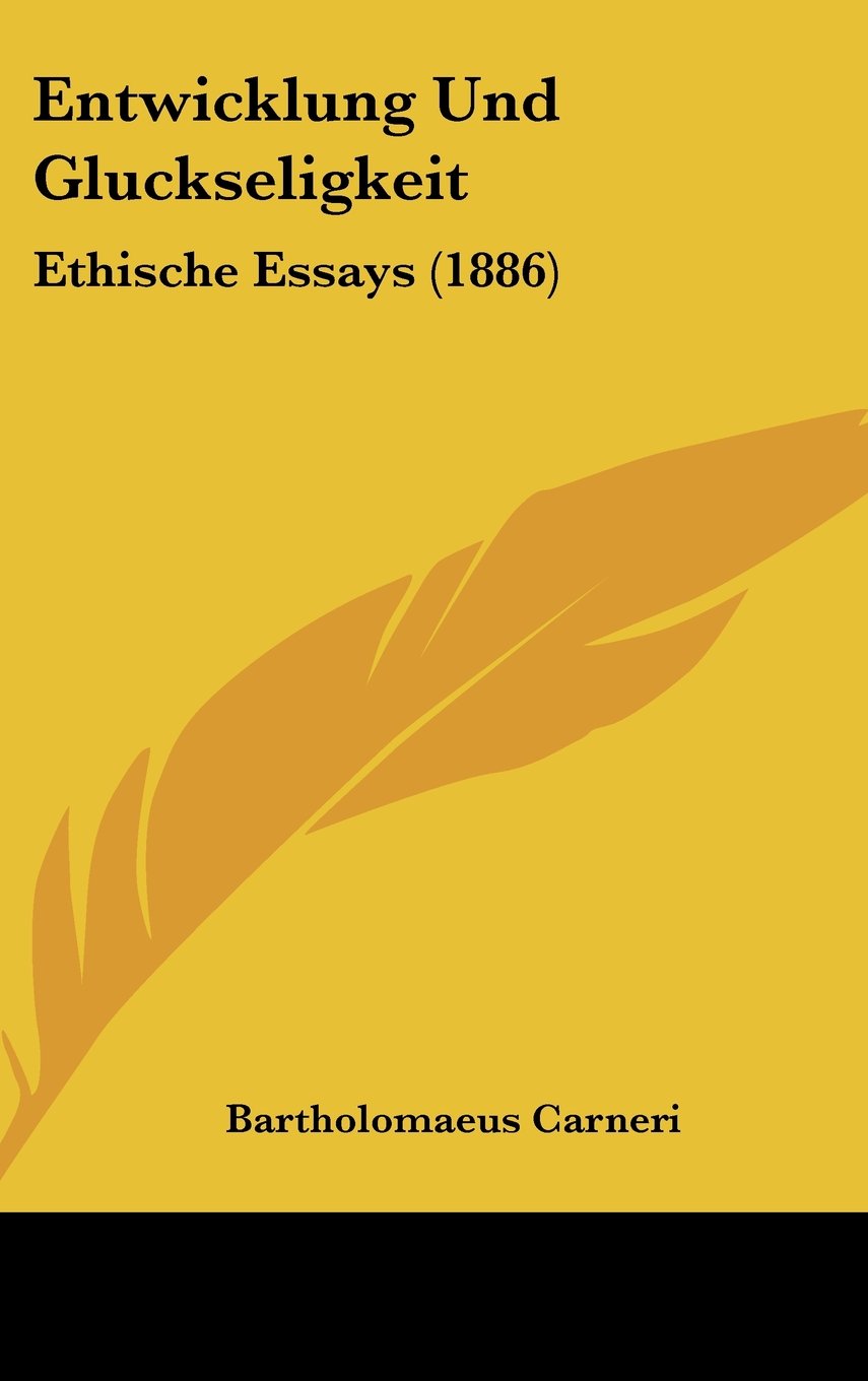 Entwicklung Und Gluckseligkeit: Ethische Essays (1886) Contemporary literature