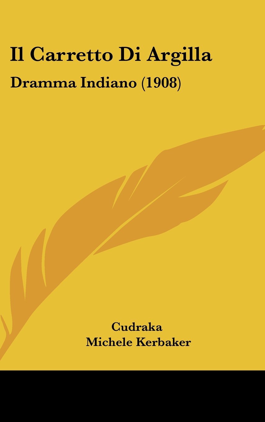 Il Carretto Di Argilla: Dramma Indiano (1908) Books