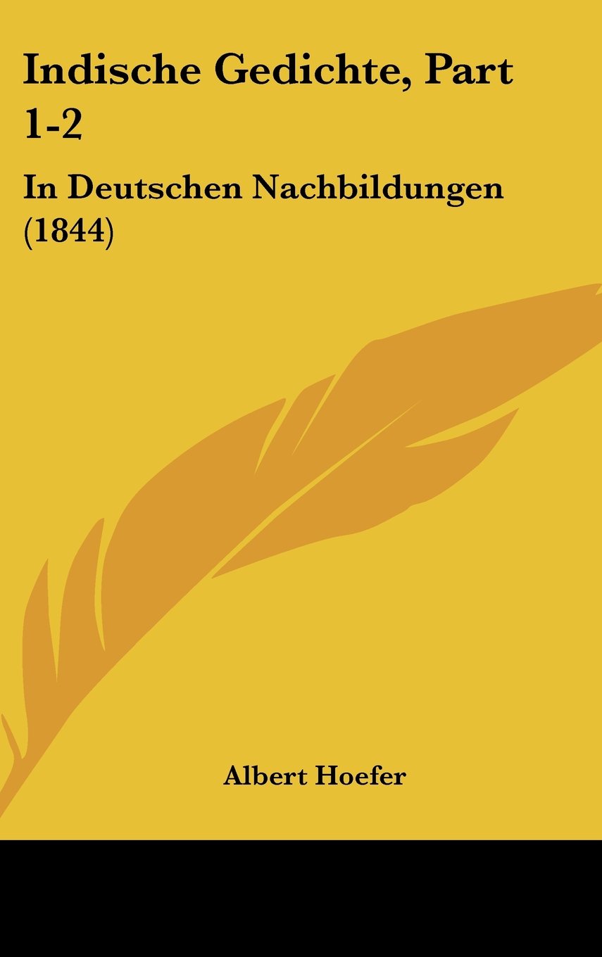 Indische Gedichte, Part 1-2: In Deutschen Nachbildungen (1844) Books