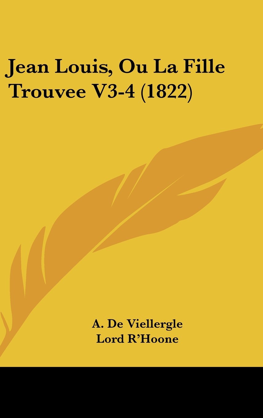 Jean Louis, Ou La Fille Trouvee V3-4 (1822) Books
