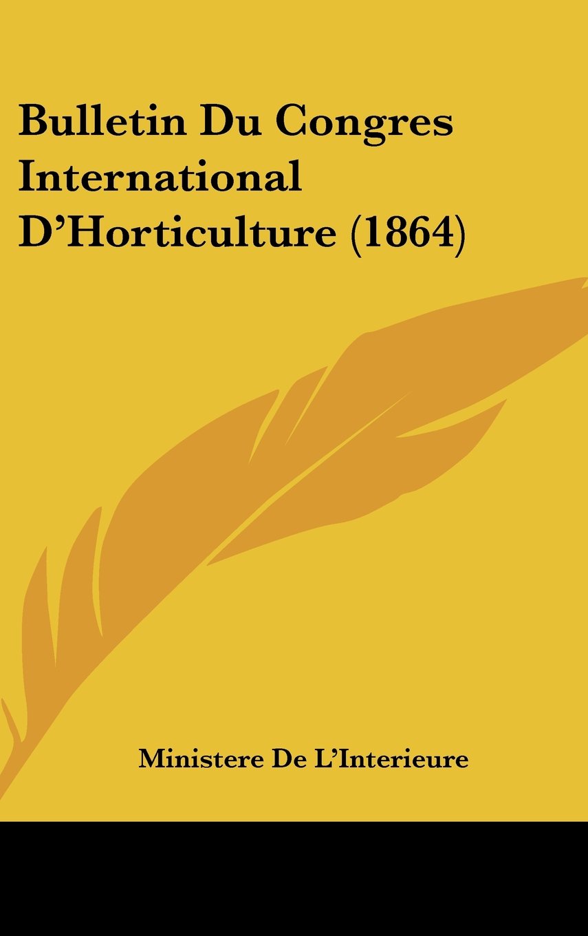 Bulletin Du Congres International D'Horticulture (1864) Books