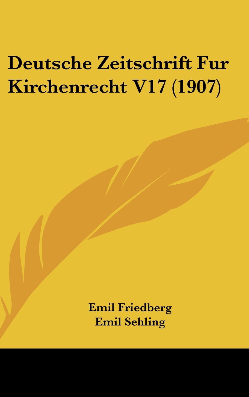 Deutsche Zeitschrift Fur Kirchenrecht V17 (1907) Books