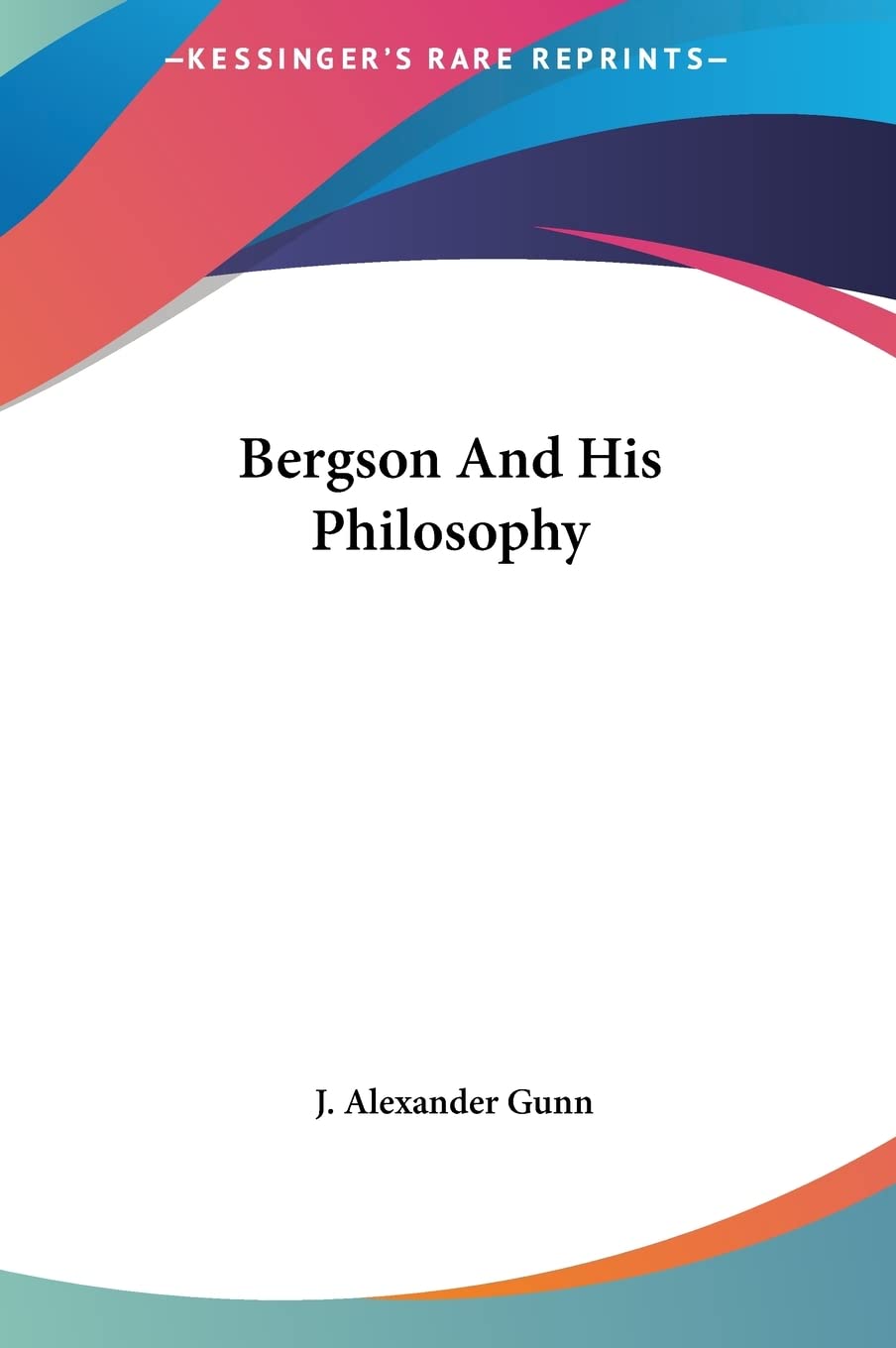 Bergson And His Philosophy Philosophy