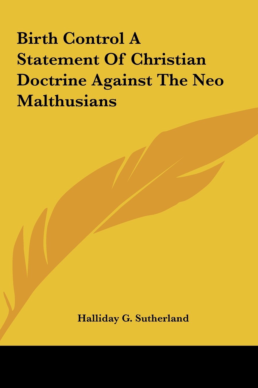 Birth Control A Statement Of Christian Doctrine Against The Neo Malthusians Religion & Esotericism