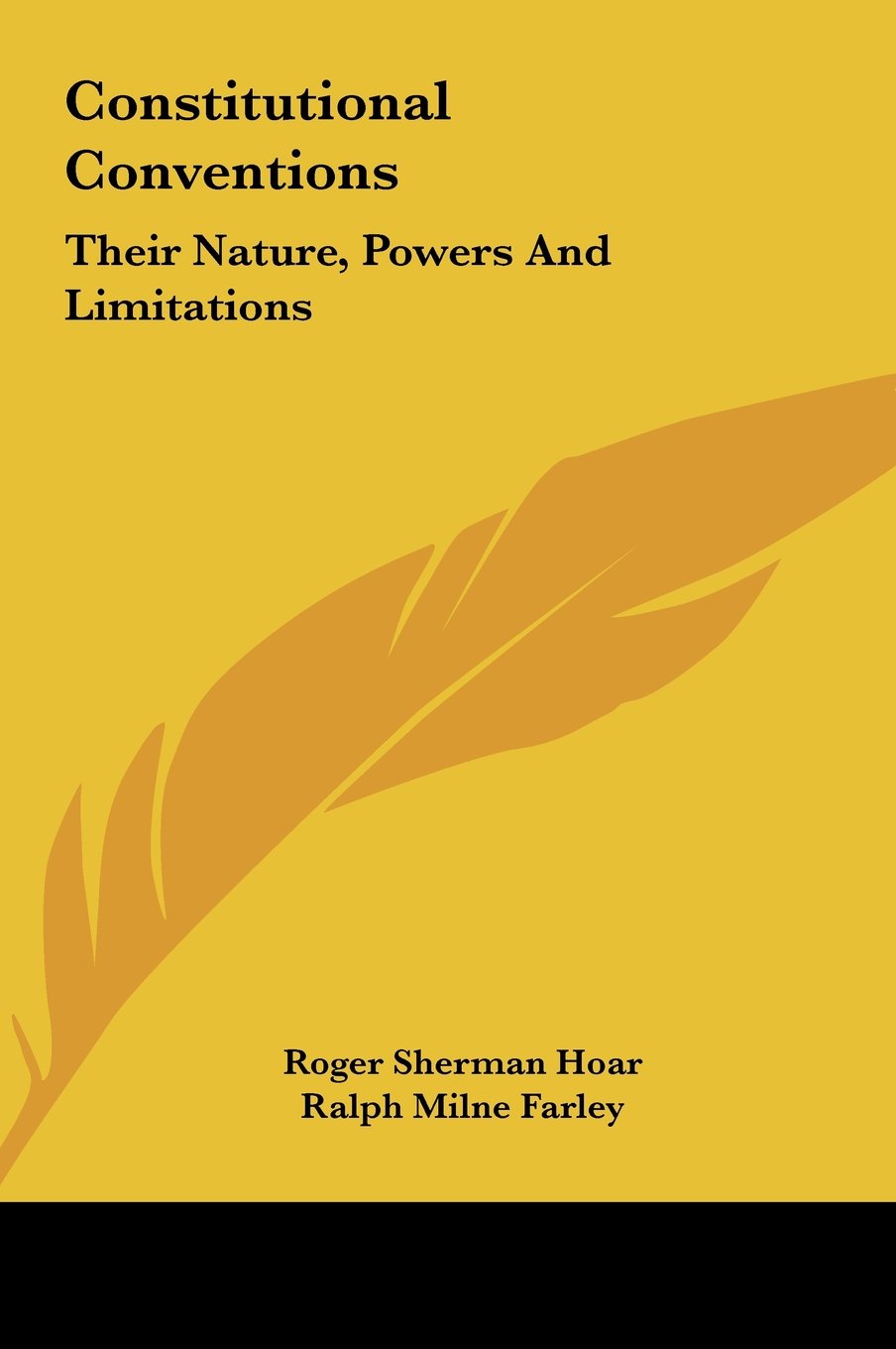 Product Image: Constitutional Conventions: Their Nature, Powers And Limitations