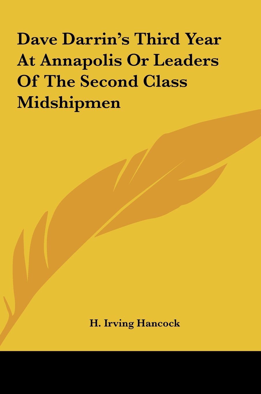 Dave Darrin's Third Year At Annapolis Or Leaders Of The Second Class Midshipmen Books