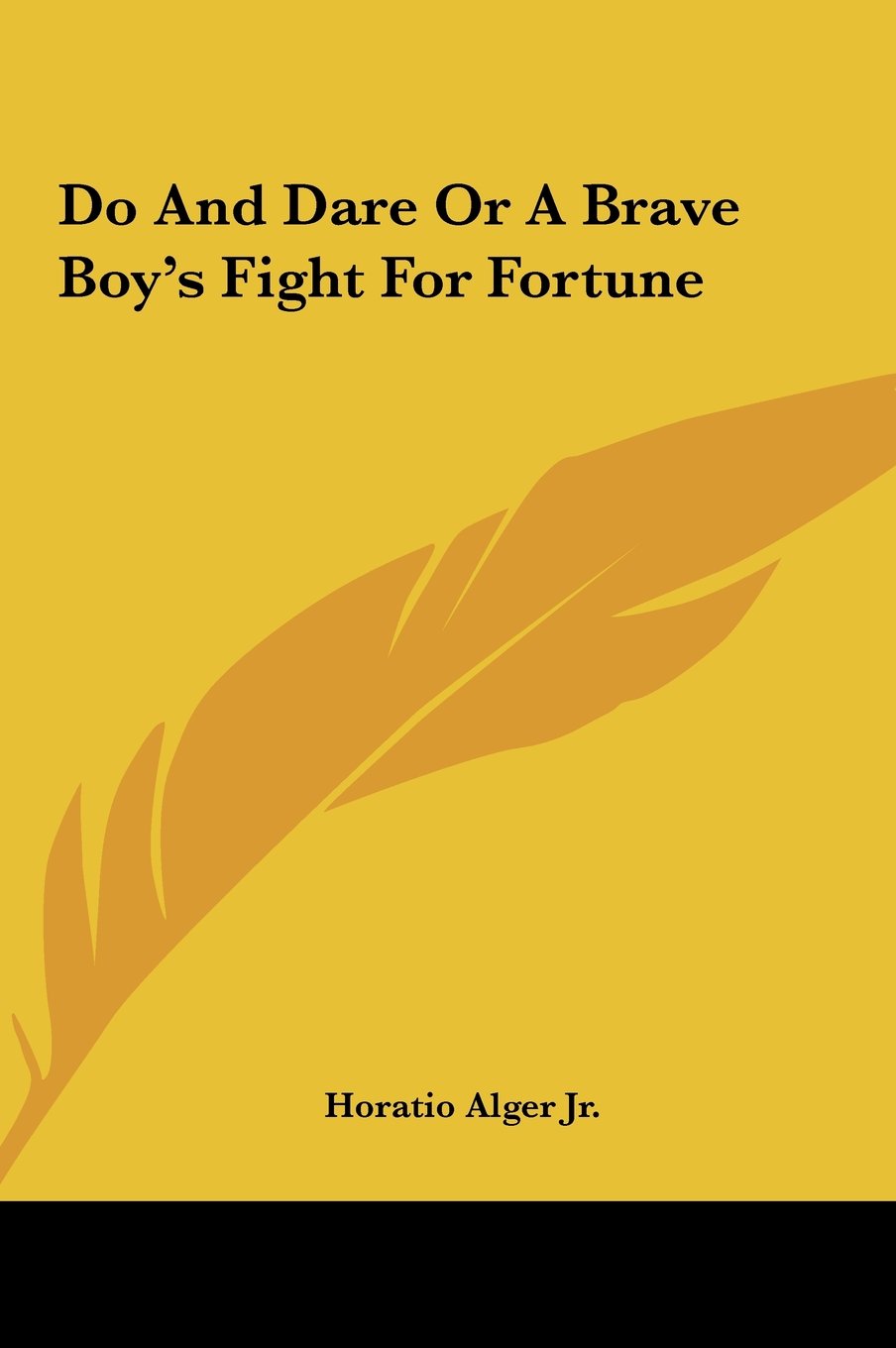 Do And Dare Or A Brave Boy's Fight For Fortune Books