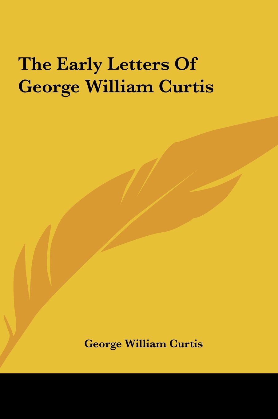 The Early Letters Of George William Curtis Books