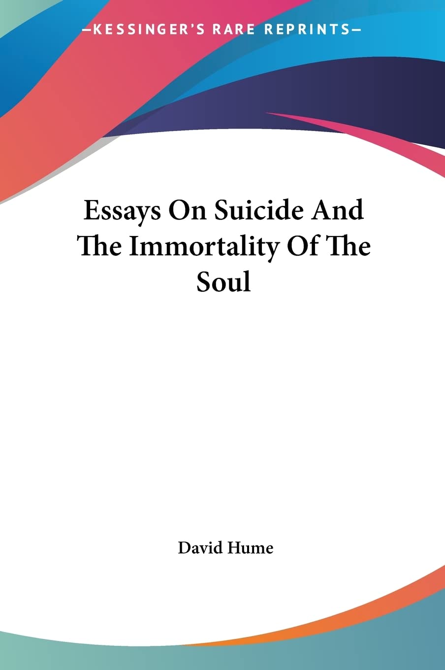 Essays On Suicide And The Immortality Of The Soul Philosophy