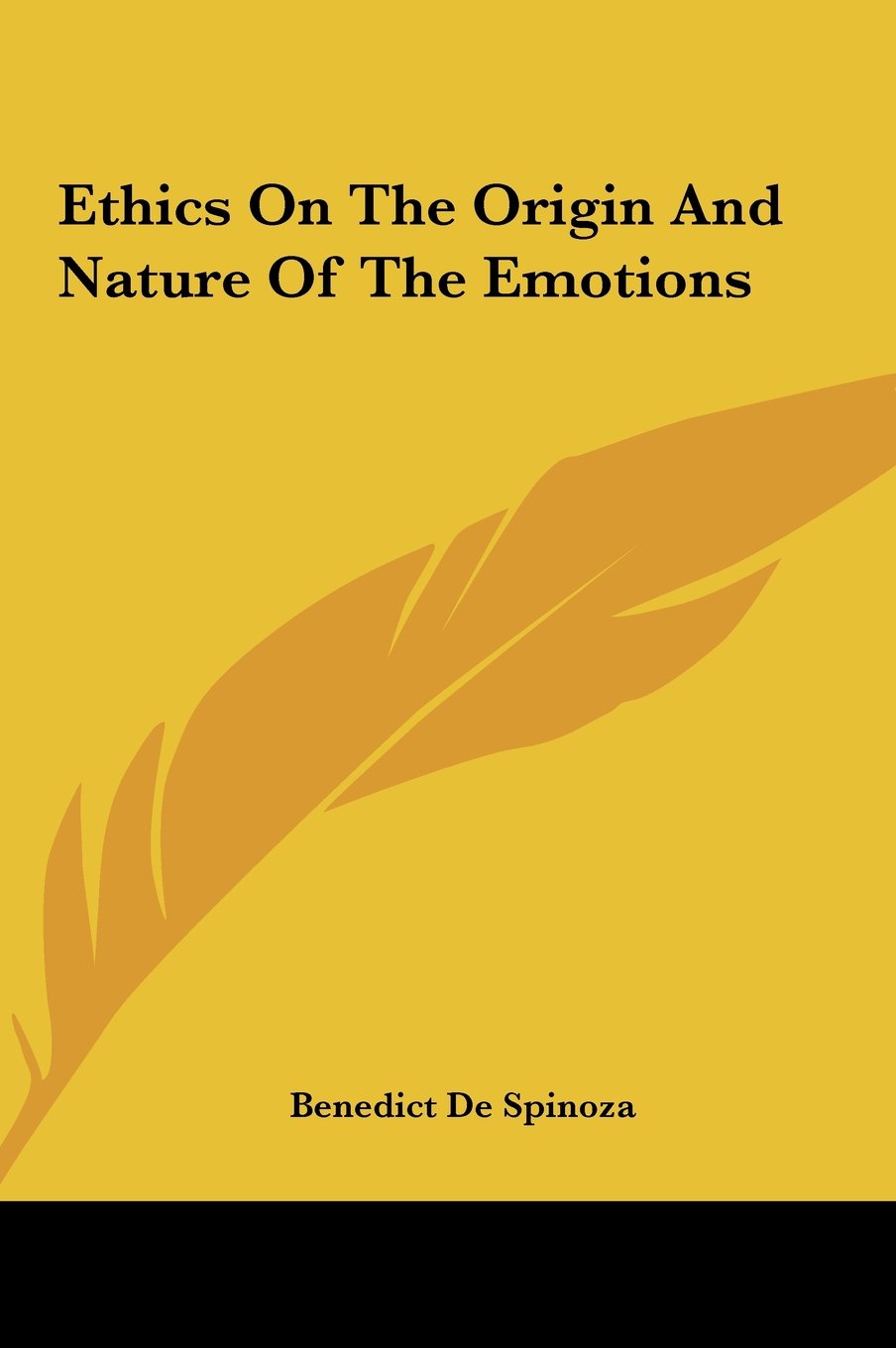 Ethics On The Origin And Nature Of The Emotions Philosophy