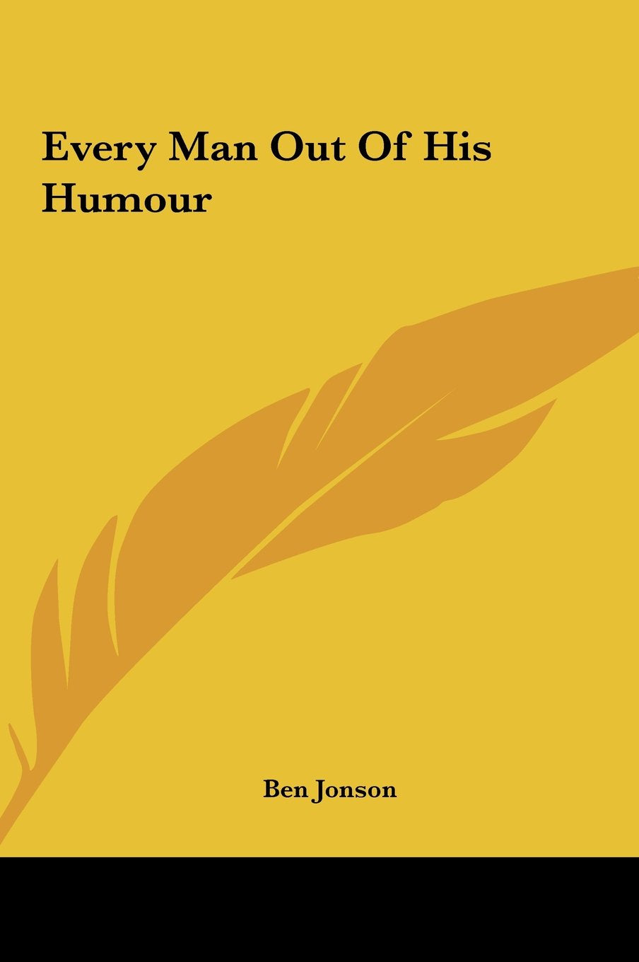 Every Man Out Of His Humour Drama