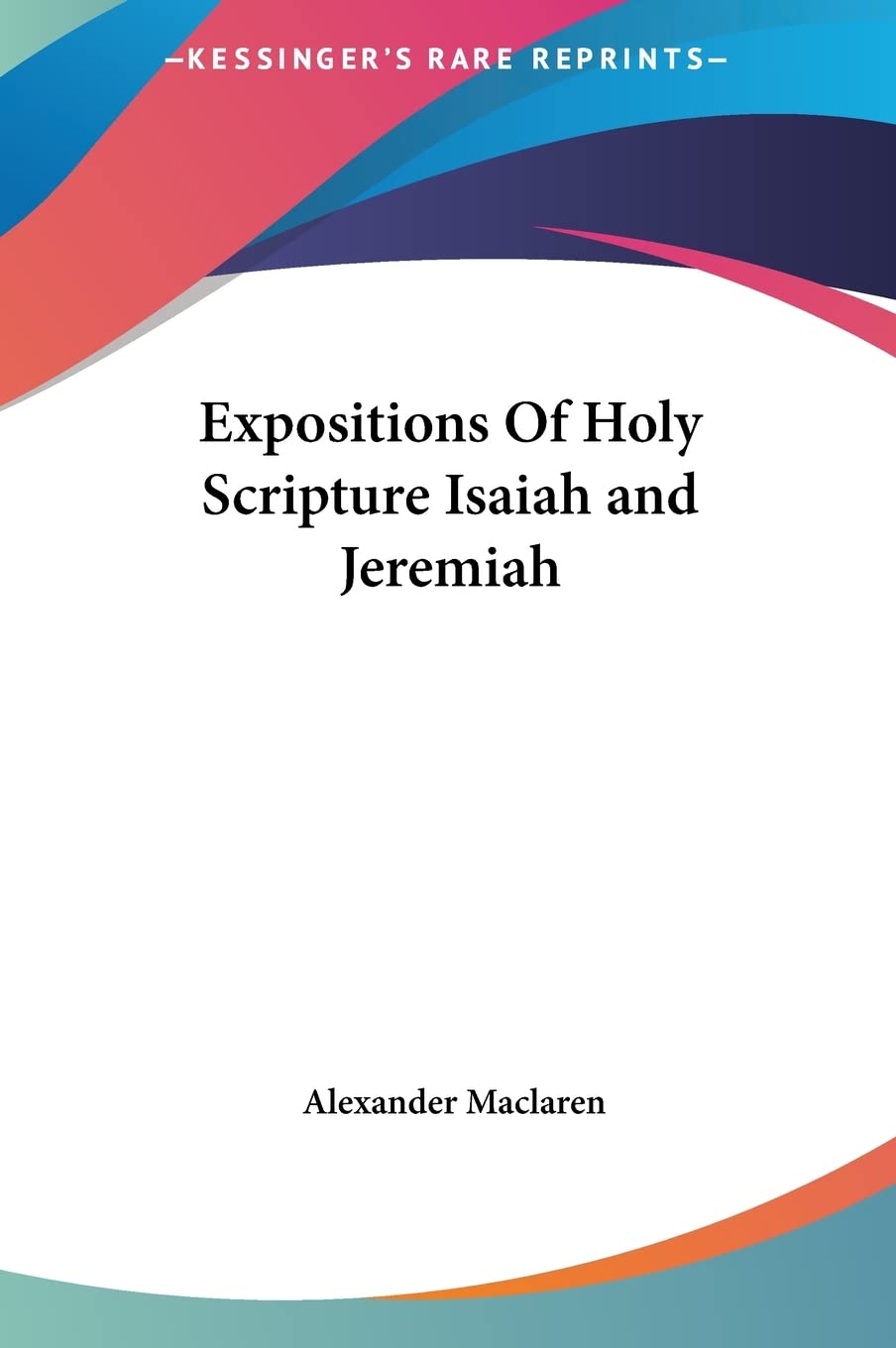 Expositions Of Holy Scripture Isaiah and Jeremiah Religion & Esotericism