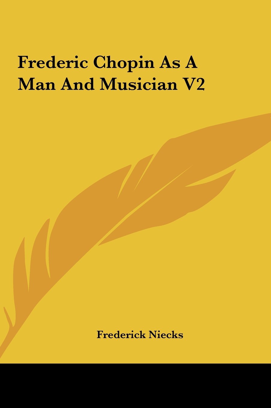 Frederic Chopin As A Man And Musician V2 Books