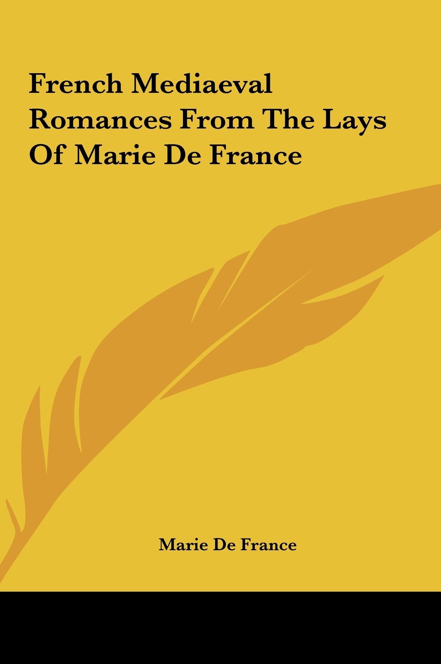 French Mediaeval Romances from the Lays of Marie de France Contemporary literature Books