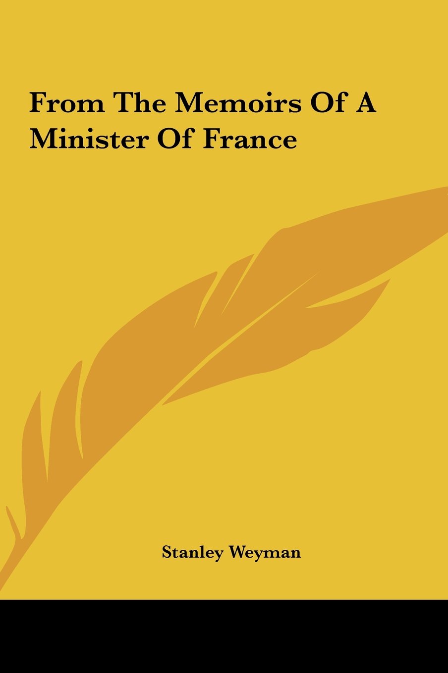 From the Memoirs of a Minister of France Memories