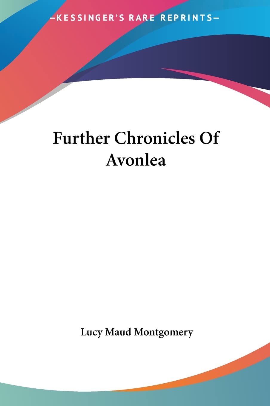 Further Chronicles Of Avonlea Novels & Short Stories