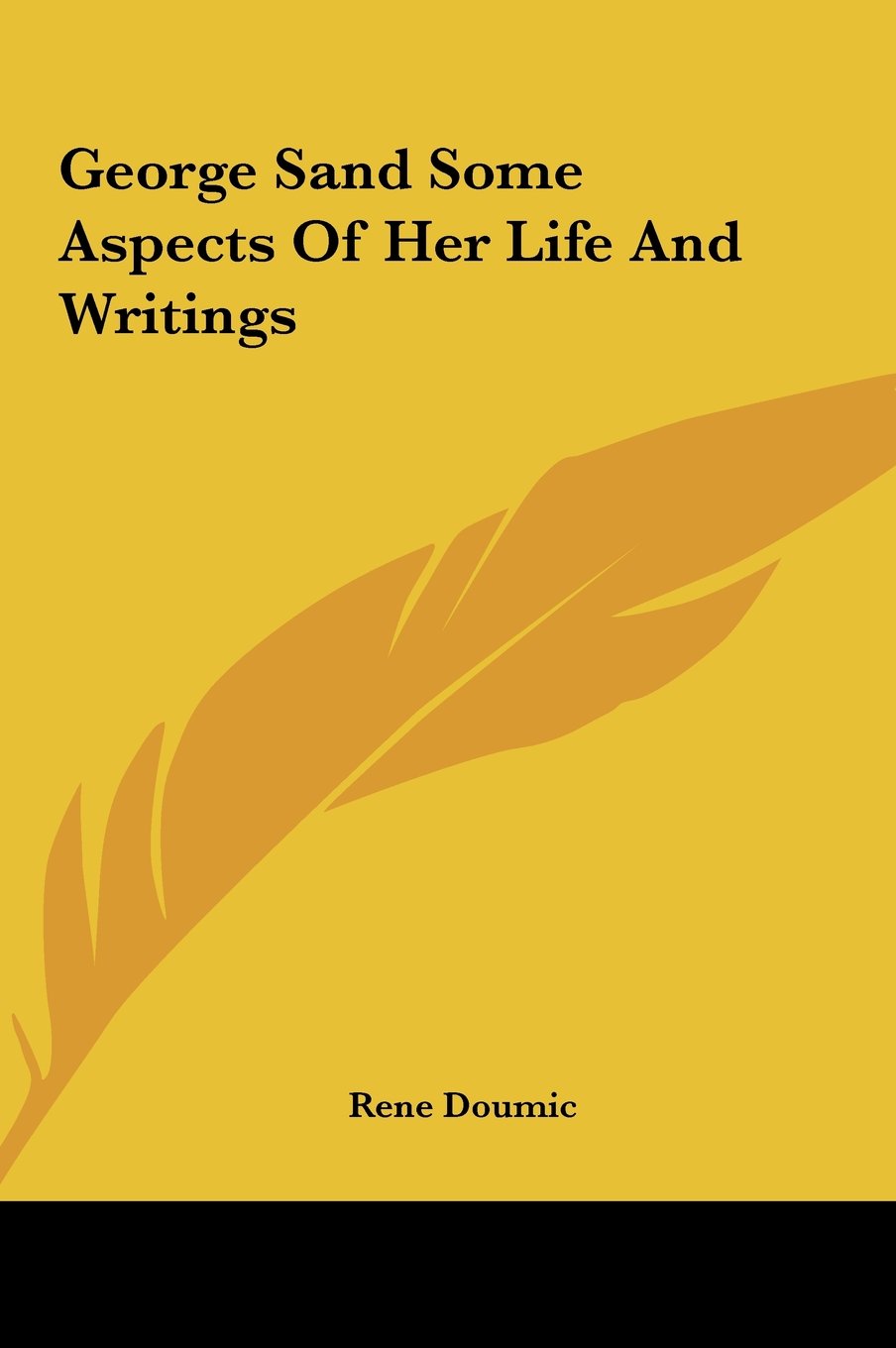 George Sand Some Aspects of Her Life and Writings Art & Literature