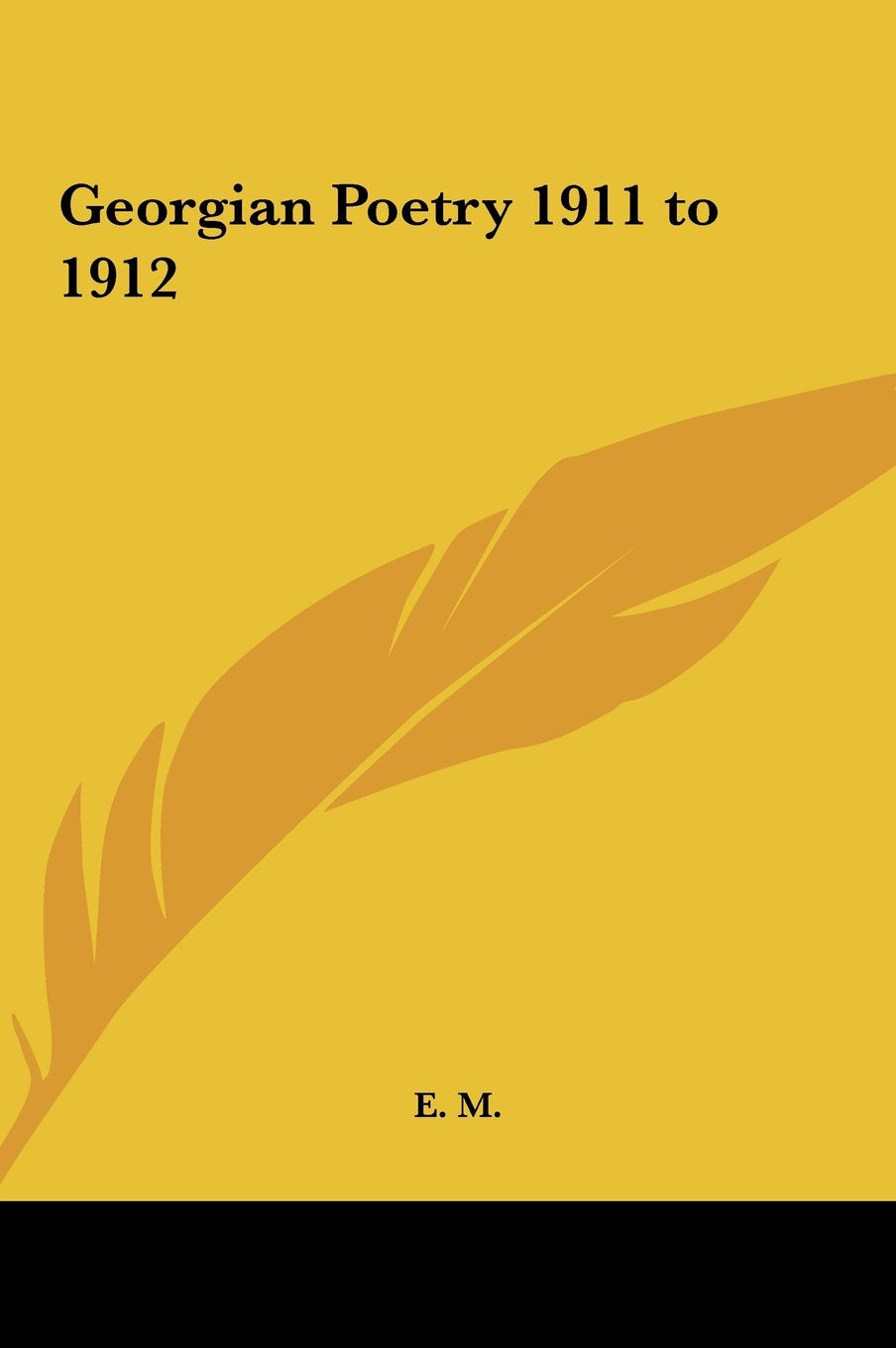 Georgian Poetry 1911 to 1912 Poetry