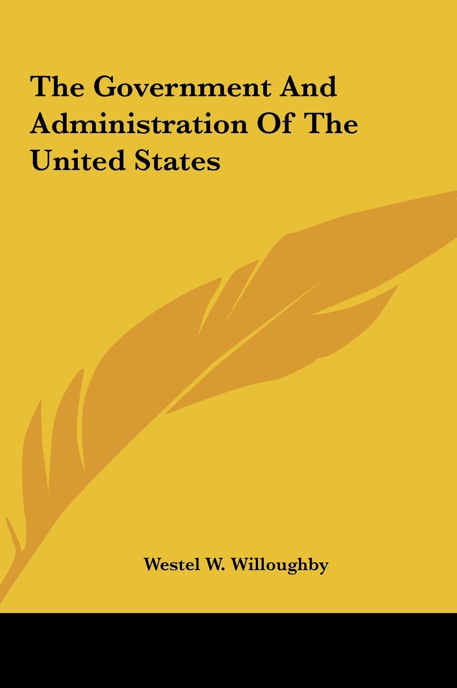 The Government And Administration Of The United States Books